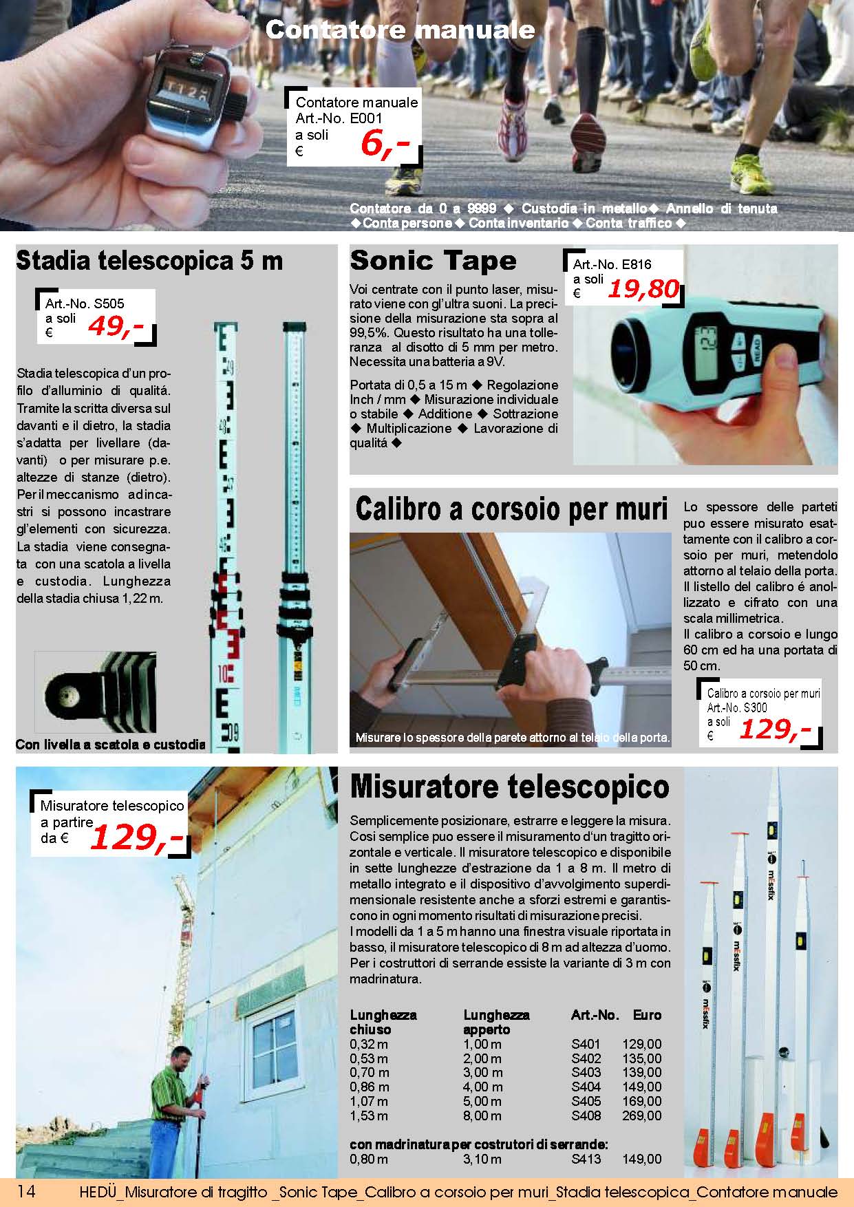 Contatore manuale; Stadia telescopica 5 m; Sonic Tape; Calibro a corsoio per muri; Misuratore telescopico