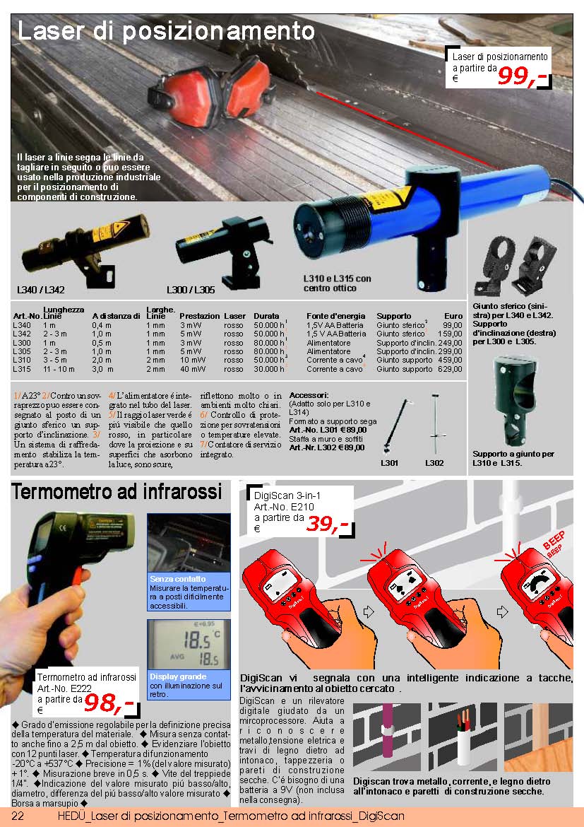 Laser di posizionamento; Termometro ad infrarossi; DigiScan 3-in-1